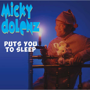 MICKY DOLENZ | PUTS YOU TO SLEEP