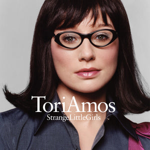 TORI AMOS | STRANGE LITTLE GIRLS (NEW AGE VERSION)