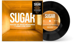 SUGAR | HOUSE OF DEAD MEMORIES // LONG LIVE LOVE 7" VINYL