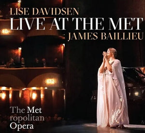 LISE DAVIDSEN^JAMES BAILLIEU | LIVE AT THE MET
