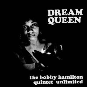 BOBBY QUINTET HAMILTON | DREAM QUEEN