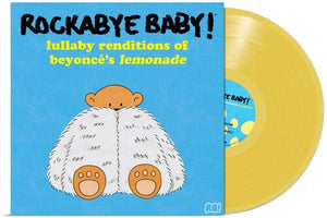 ROCKABYE BABY!^ANDREW BISSELL^STEVEN CHARLES BOONE | LULLABY RENDITIONS OF BEYONCE'S LEMONADE