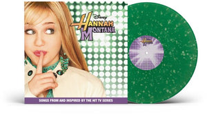 MILEY CYRUS / SOUNDTRACK | HANNAH MONTANA - SONGS FROM AND INSPIRED BY THE HIT TV SERIES (GREEN SPLATTER EDITION) (VINYL)