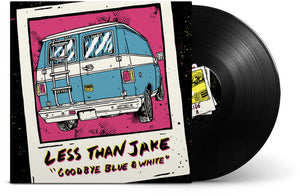 LESS THAN JAKE | GOODBYE BLUE AND WHITE