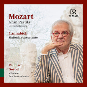 MUNCHER RUNDFUNKORCHESTER | MOZART: GRAN PARTITA: CANNABICH: SINFONIA CONCERTA