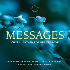 THE CHAPEL CHOIR OF UNIVERSITY COLLEGE, DURHAM^DURHAM CHAPEL CHOIR OF UNIVERSITY COLLEGE^HENRY HISCOCK^ALAN ERDELYI | MESSAGES
