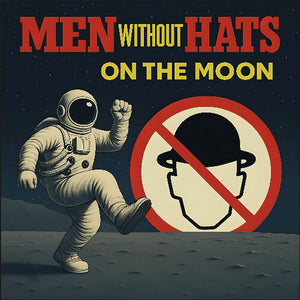 MEN WITHOUT HATS | ON THE MOON