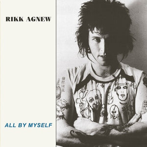 RIKK AGNEW | ALL BY MYSELF