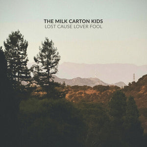 MILK CARTON KIDS | LOST CAUSE LOVER FOOL (SOFTPACK)