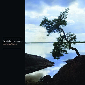AND ALSO THE TREES | DEVIL'S DOOR
