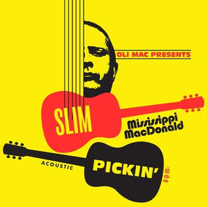 MISSISSIPPI MACDONALD | SLIM PICKIN