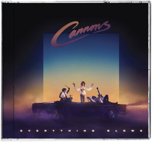 CANNONS | EVERYTHING GLOWS