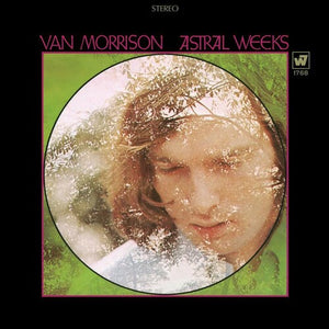 VAN MORRISON | ASTRAL WEEKS
