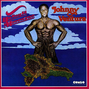 JOHNNY VENTURA | YO SOY EL MERENGUE