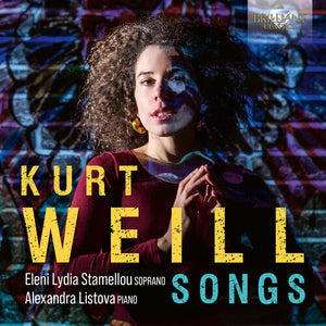 ELENI LYDIA STAMELLOU^ALEXANDRA LISTOVA | WEILL: SONGS