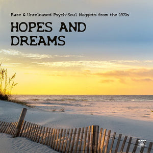 VARIOUS ARTISTS | HOPES & DREAMS: RARE & UNRELEASED PSYCH-SOUL / VAR