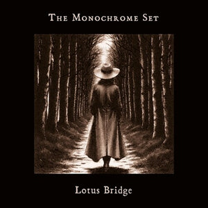THE MONOCHROME SET | LOTUS BRIDGE