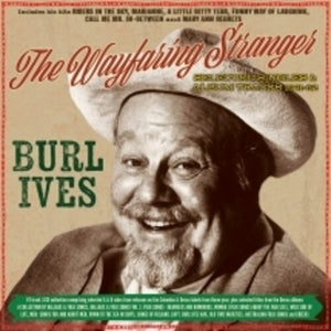 BURL IVES | WAYFARING STRANGER: SELECTED CLASSICS 1941-62