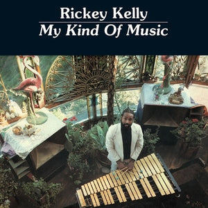 RICKEY KELLY | MY KIND OF MUSIC