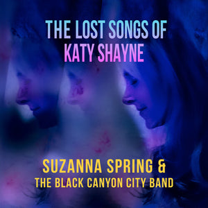 BLACK CANYON CITY BAND | LOST SONGS OF KATY SHAYNE