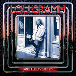 LOU GRAMM | RELEASED