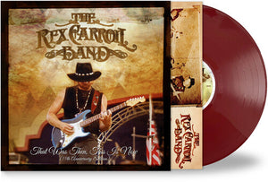 THE REX CARROLL BAND | THAT WAS THEN THIS IS NOW (15TH ANNIVERSARY)