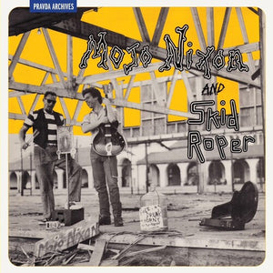 MOJO NIXON^SKID ROPER | MOJO NIXON AND SKID ROPER