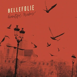 BELLEFOLIE | BEAUTIFUL MADNESS
