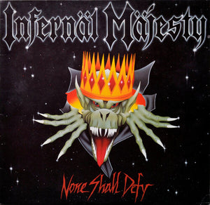INFERNAL MAJESTY | NONE SHALL DEFY