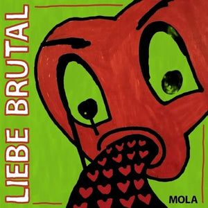 MOLA | LIEBE BRUTAL