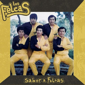 LOS FELCAS | SABOR A FELCAS