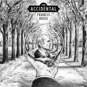 FRANCIS ROSSI | ACCIDENTAL