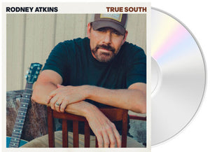 RODNEY ATKINS | TRUE SOUTH