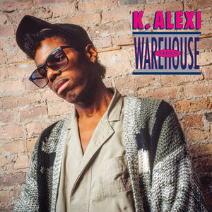 K ALEXI | WAREHOUSE TRAX (VINYL)