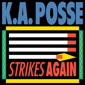 K.A. POSSE | STRIKES AGAIN (VINYL)
