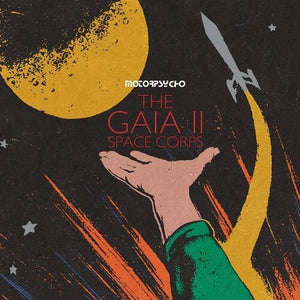 MOTORPSYCHO | GAIA II SPACE CORPS