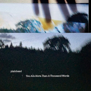PLAINHEAD | YOU ARE MORE THAN A THOUSAND WORDS