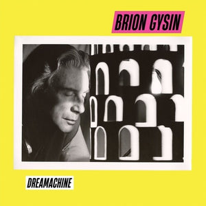 BRION GYSIN | DREAMACHINE (REMASTERED) (VINYL)