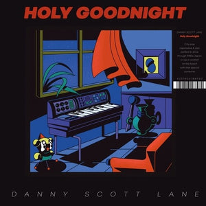DANNY SCOTT LANE | HOLY GOODNIGHT