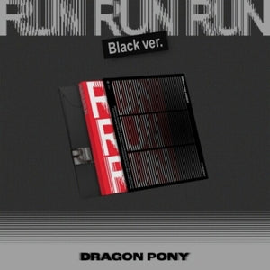 DRAGON PONY | EP - RUN RUN RUN - BLACK VERSION