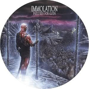 IMMOLATION | FAILURES FOR GODS - PICTURE DISC
