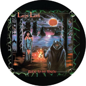 LIEGE LORD | BURN TO MY TOUCH - PICTURE DISC
