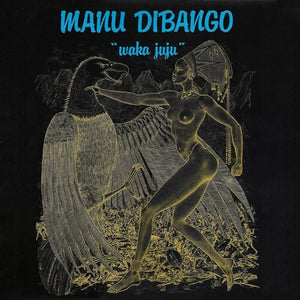MANU DIBANGO | WAKA JUJU