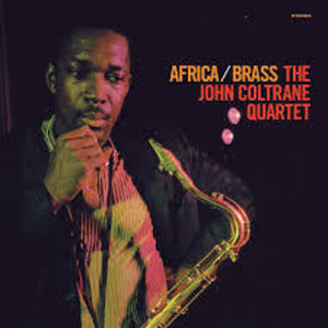JOHN COLTRANE | AFRICA/BRASS (VERVE ACOUSTIC SOUNDS SERIES)