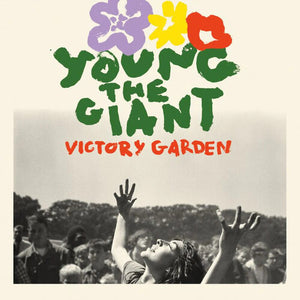 YOUNG THE GIANT | VICTORY GARDEN