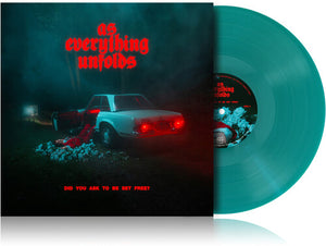 AS EVERYTHING UNFOLDS | DID YOU ASK TO BE SET FREE (TRANSPARENT PETROL GREEN EDITION) (VINYL)