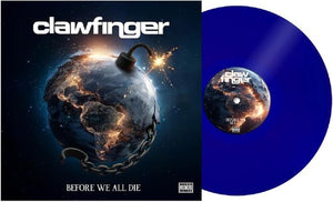 CLAWFINGER | BEFORE WE ALL DIE - TRANSPARENT BLUE VINYL