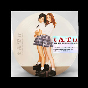 TATU | ALL THE THINGS SHE SAID (PIC DISC) (VINYL)