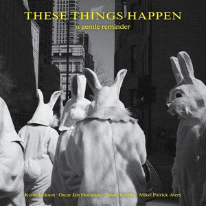 THESE THINGS HAPPEN | GENTLE REMINDER