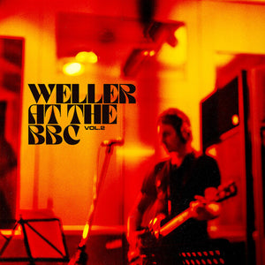 PAUL WELLER | WELLER AT THE BBC VOL 2
